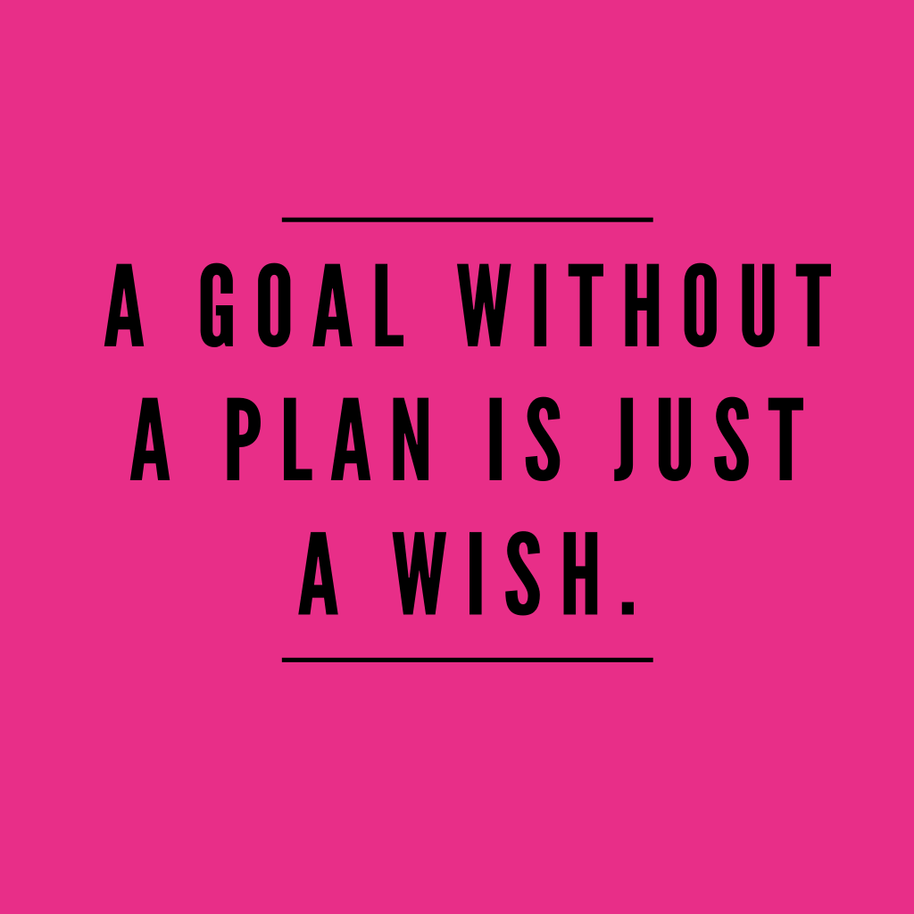 a goal without a plan